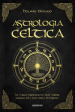 Astrologia celtica. La magia nascosta del vostro albero protettore