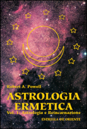 Astrologia ermetica. 1.Astrologia e reincarnazione