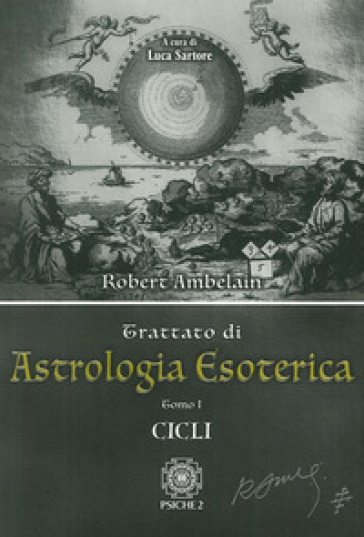 Astrologia esoterica. Vol. 1: Cicli - Robert Ambelain