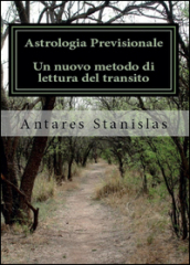 Astrologia previsionale. Un nuovo metodo di lettura del transito