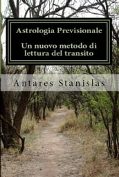 Astrologia previsionale.Un nuovo metodo di lettura del transito