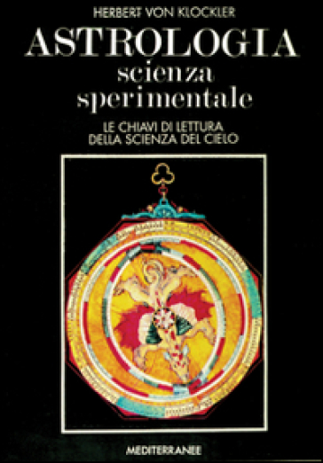 Astrologia scienza sperimentale - H. Freiherr von Klockler