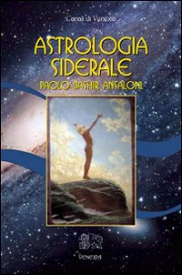 Astrologia siderale - Paolo Bashir Ansaloni