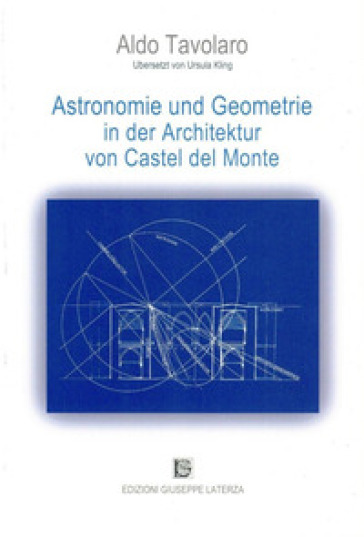 Astronomie und geometrie in der arcchitektur von Castel Del Monte - Aldo Tavolaro