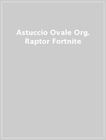 Astuccio Ovale Org. Raptor Fortnite