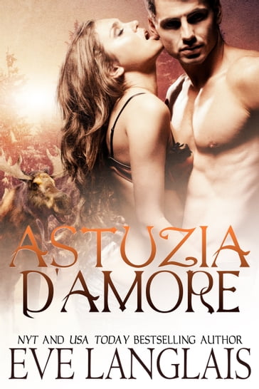 Astuzia d'Amore - Eve Langlais