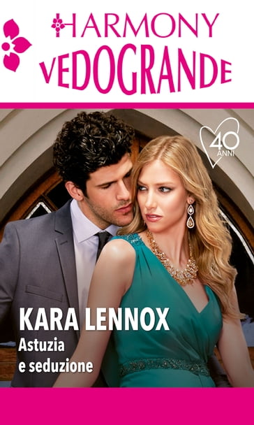 Astuzia e seduzione - Kara Lennox