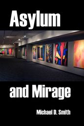 Asylum and Mirage
