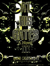 At His Gates, Volume 3 (of 3)