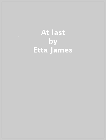At last - Etta James