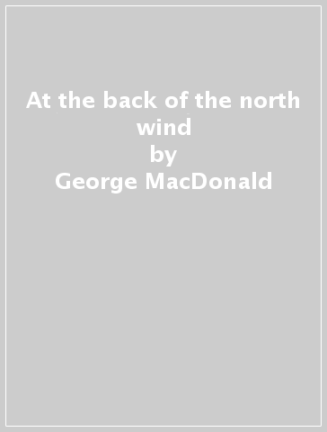 At the back of the north wind - George MacDonald