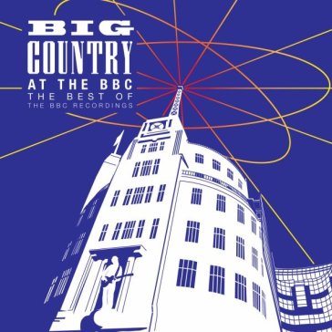 At the bbc - the best of - Big Country