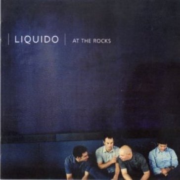 At the rocks - Liquido