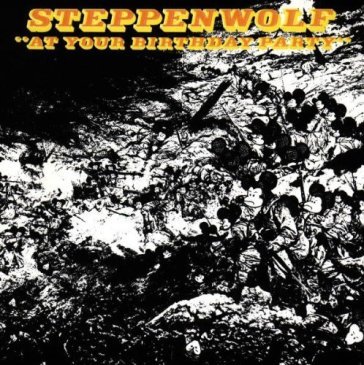 At your birthday party - Steppenwolf