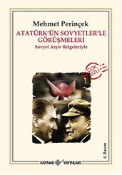Atatürkün Sovyetlerle Görümeleri