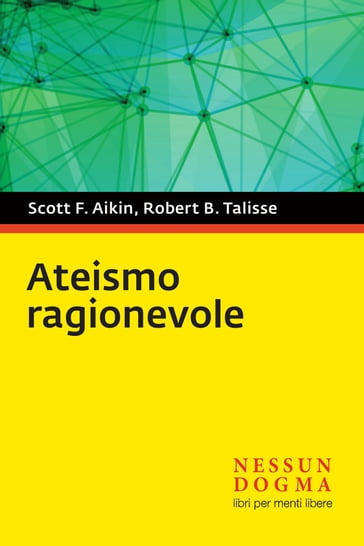 Ateismo ragionevole - Robert B. Talisse - Scott F. Aikin
