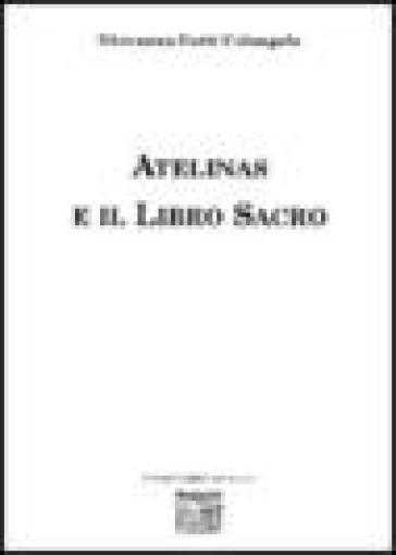 Atelinas e il Libro sacro - Giovanna Gatti Colangelo