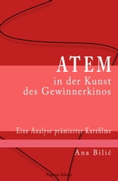 Atem in der Kunst des Gewinnerkinos