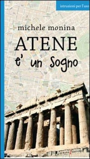 Atene è un sogno - Michele Monina