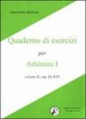 Athenaze I, cap. IX-XVI. Quaderno di esercizi. Per le Scuole superiori