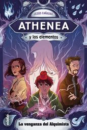 Athenea y los elementos 5. La venganza del alquimista