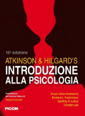 Atkinson & Hilgard?s. Introduzione alla psicologia - Rita L. Atkinson - Ernest R. Hilgard