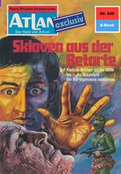 Atlan 240: Sklaven aus der Retorte