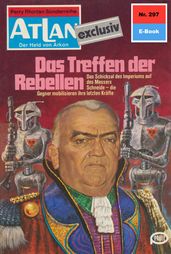 Atlan 297: Das Treffen der Rebellen