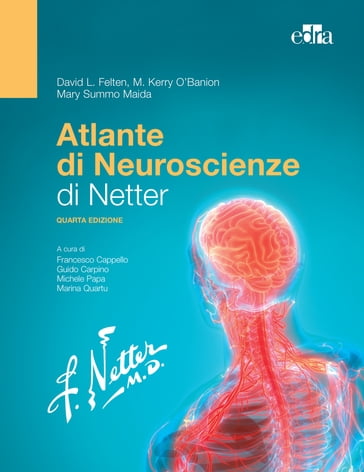 Atlante di Neuroscienze di Netter - David L. Felten - Mary Summo Maida - M. Kerry O