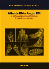 Atlante RM e angio RM in patologia muscoloscheletrica: le piccole articolazioni