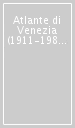 Atlante di Venezia (1911-1982). Due fotopiani a confronto