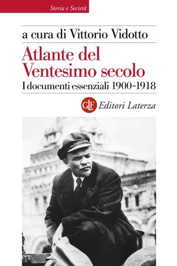 Atlante del Ventesimo secolo 1900-1918 - Vittorio Vidotto