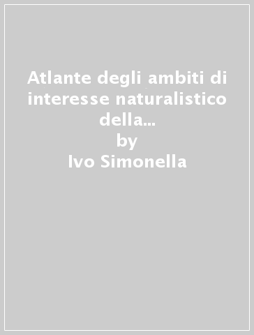 Atlante degli ambiti di interesse naturalistico della provincia di Venezia - Ivo Simonella