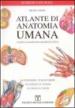 Atlante di anatomia umana. Corsi di anatomia macroscopica