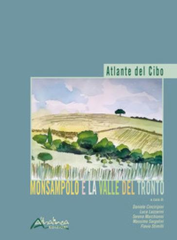 Atlante del cibo. Monsampolo e la Valle del Tronto