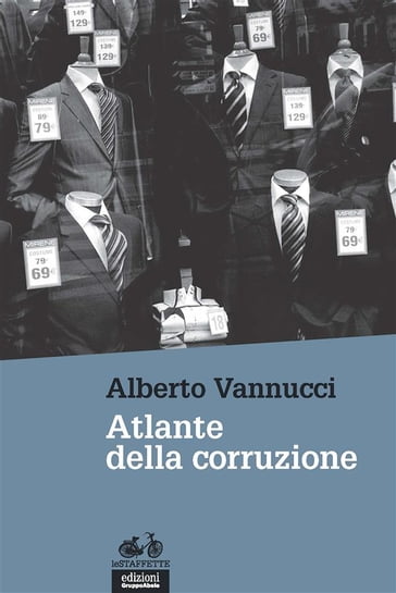 Atlante della corruzione - Alberto Vannucci