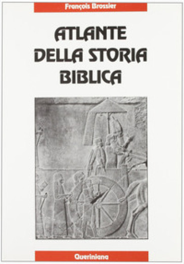 Atlante della storia biblica - Francois Brossier