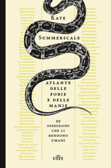 Atlante delle fobie e delle manie. 99 ossessioni che ci rendono umani - Kate Summerscale