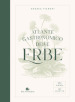 Atlante gastronomico delle erbe. 170 piante. 60 ricette. Ediz. illustrata