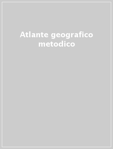 Atlante geografico metodico