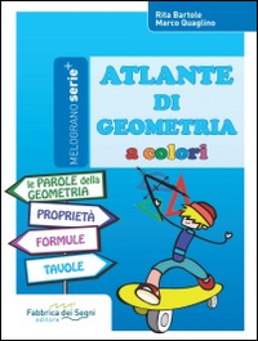 Atlante di geometria a colori. Per la Scuola media - Rita Bartole - Marco Quaglino