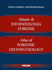 Atlante di istopatologia forense-Atlas of forensic histopathology. Ediz. bilingue