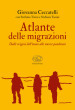 Atlante delle migrazioni. Dalle origini dell uomo alle nuove pandemie