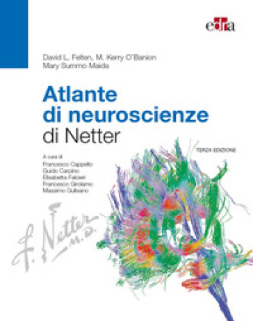 Atlante di neuroscienze di Netter - David L. Felten - M. Kerry O