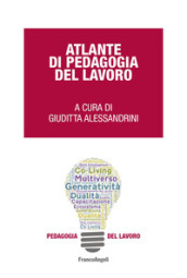 Atlante di pedagogia del lavoro. Ediz. bilingue