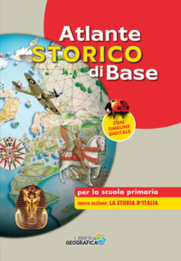 Atlante storico di base per la scuola primaria. Nuova ediz. Con