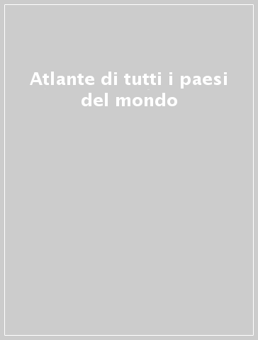 Atlante di tutti i paesi del mondo