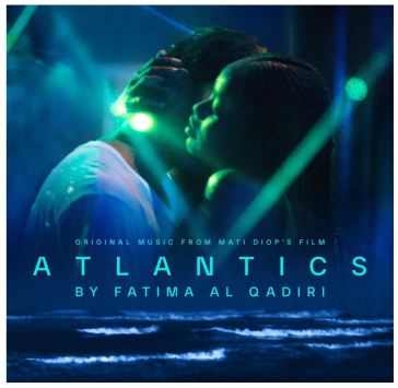 Atlantics (original music from mati diop's film) - FATIMA AL QADIRI