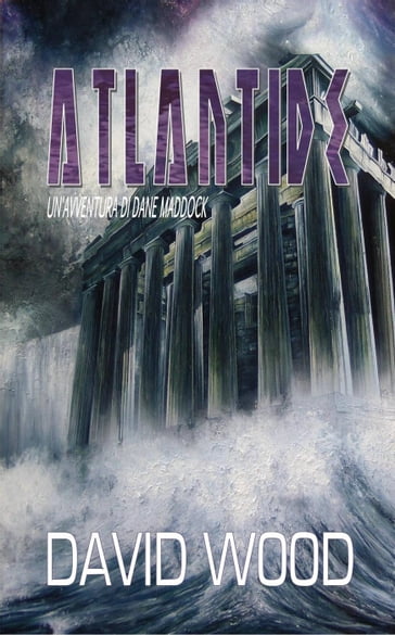 Atlantide - Un'avventura Di Dane Maddock - David Wood