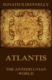 Atlantis, The Antediluvian World